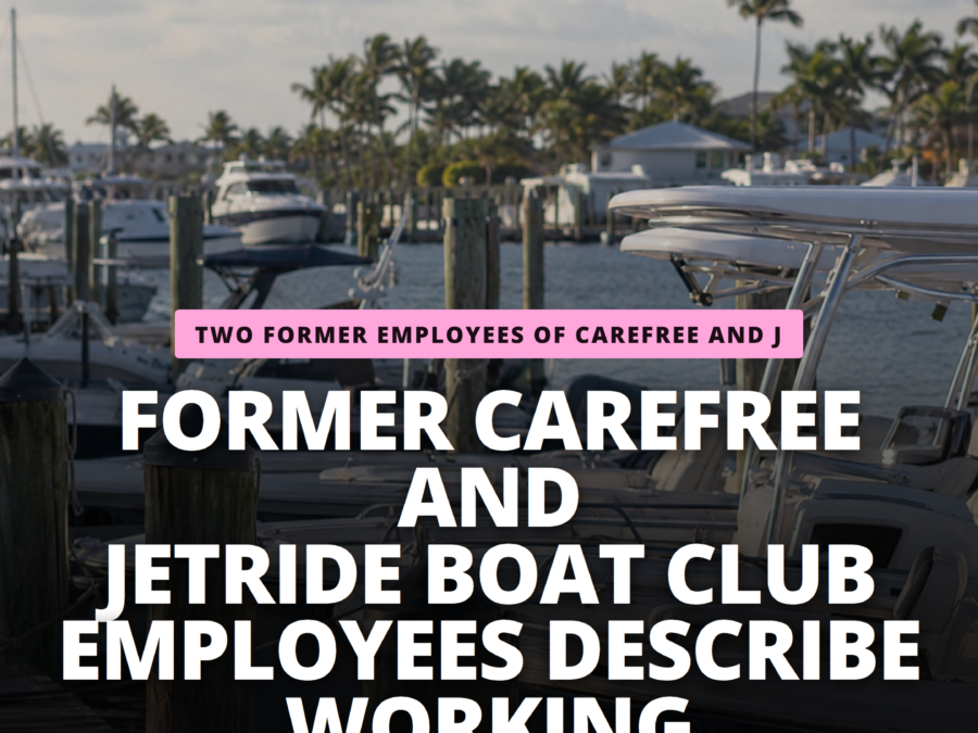 Former Carefree and JetRide Boat Club Employees Describe Working Conditions Before Closures